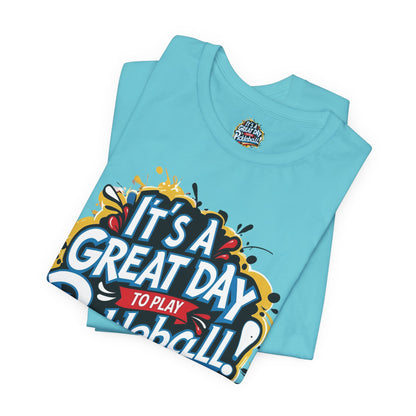 It's a Great Day to Play Pickleball T-Shirt - Unisex Graphic Tee - XS-4XL