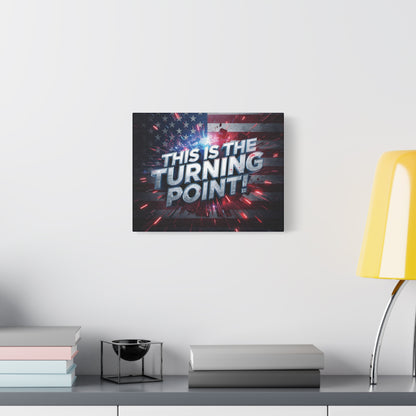 Canvas Print - Patriotic Wall Art - Stunning - Red White Blue - American Flag Backdrop - Charlie Kirk Inspired - This Is The Turning Point! - Multiple Sizes -