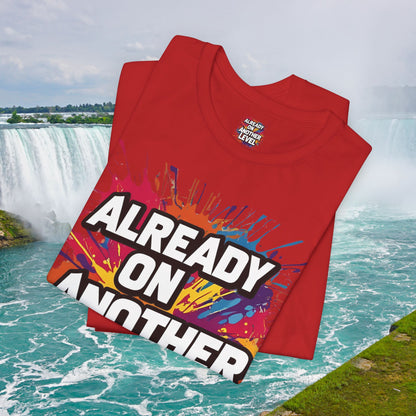 💥 Colorful  💥 Motivation  Tee 💥  'Already on Another Level'  💥 8  Different  Colors  💥 Sizes  XS - 5XL 💥