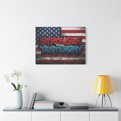 Stronger Than Yesterday Patriotic Canvas Wall Art