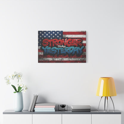 Stronger Than Yesterday Patriotic Canvas Wall Art