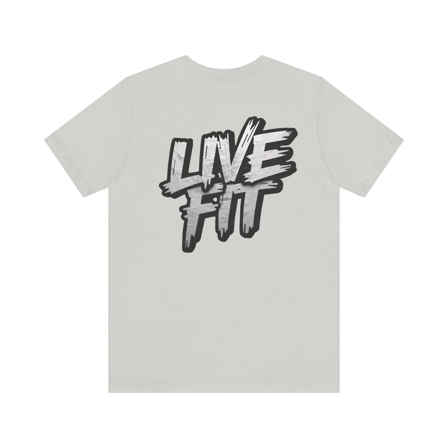 LIVE FIT Unisex Jersey Tee - Fitness Shirt - XS - 4XL -  Workout Apparel -  Motivational T-Shirt - Casual Wear - Gift for Fitness Enthusiasts