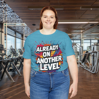 💥 Colorful  💥 Motivation  Tee 💥  'Already on Another Level'  💥 8  Different  Colors  💥 Sizes  XS - 5XL 💥