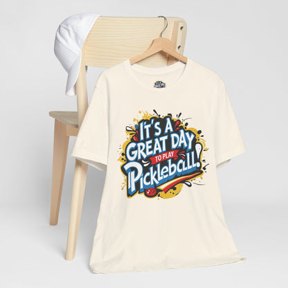 It's a Great Day to Play Pickleball T-Shirt - Unisex Graphic Tee - XS-4XL