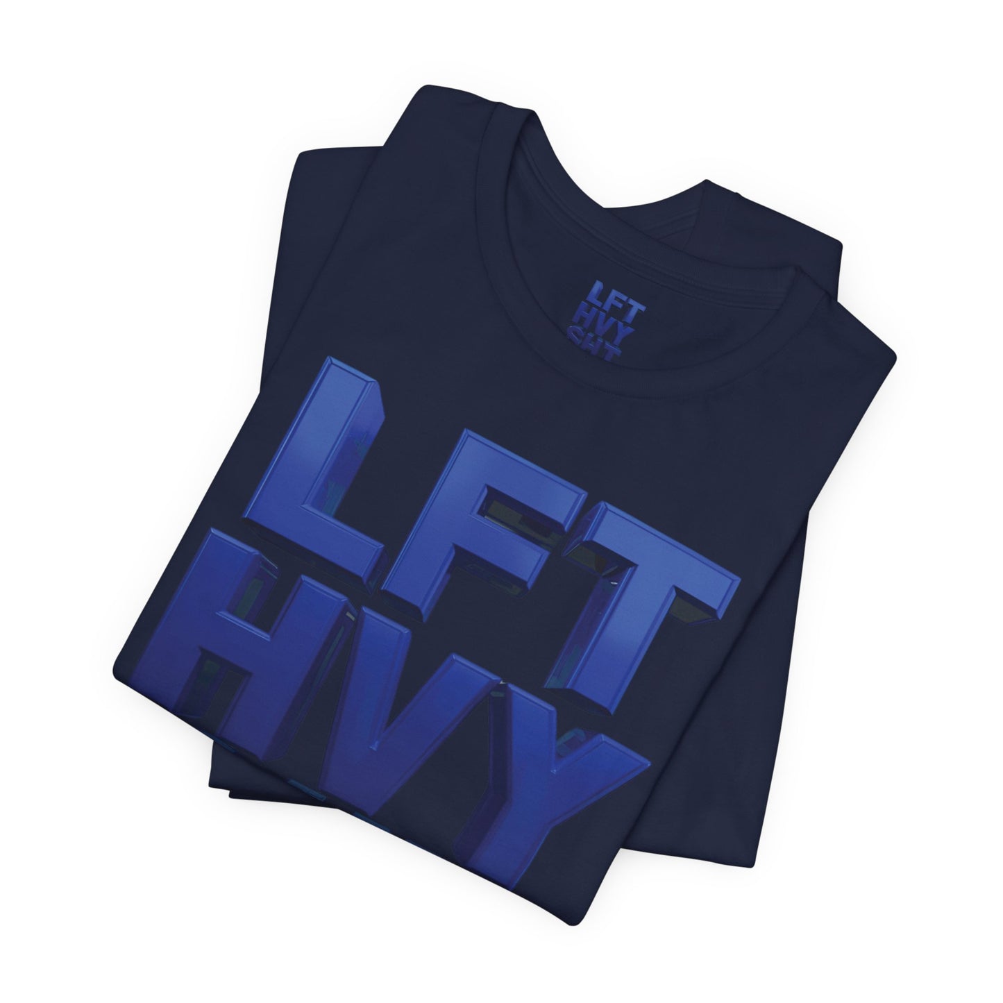 LFT HVY SHT - Lift Heavy Shit - Bold 3D Gym Tee - Fitness