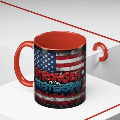Stronger Than Yesterday! Motivational Mug - American Flag - 11oz/15oz