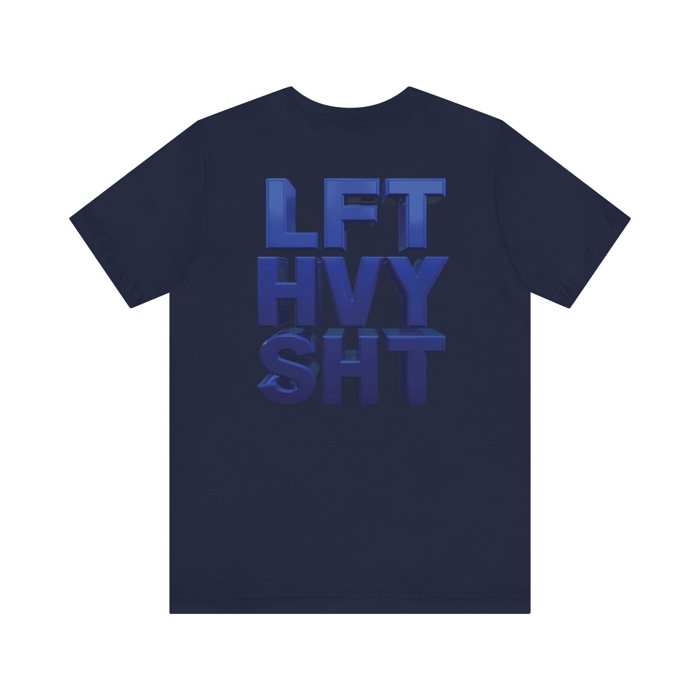 LFT HVY SHT - Lift Heavy Shit - Bold 3D Gym Tee - Fitness