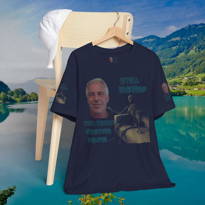 💥 Epstein T-Shirt  💥  Still  Waiting  For  Those  Epstein  Files!  💥  Sizes   XS - 5XL  💥 8  Different  Colors To  Choose  From  💥
