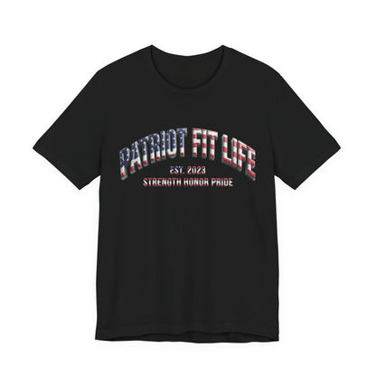 Patriot Fit Life Tee - Strength - Honor - Pride - Graphic T-Shirt - LIVE FIT