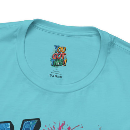 You Got This! Motivational T-Shirt - Inspirational Unisex Jersey Tee - XS-4XL