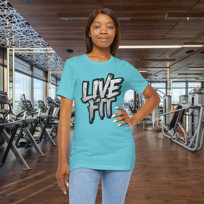 LIVE FIT Unisex Jersey Tee - Fitness Shirt - XS - 4XL -  Workout Apparel -  Motivational T-Shirt - Casual Wear - Gift for Fitness Enthusiasts