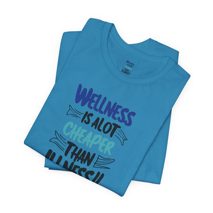 Wellness Awareness Unisex Tee - Wellness Is Alot Cheaper Than Illness!! - Design - S - 3XL - Motivational Health T-Shirt for Self-Care Enthusiasts - Gift for Wellness Events - Positive Vibe Shirt -  [...]