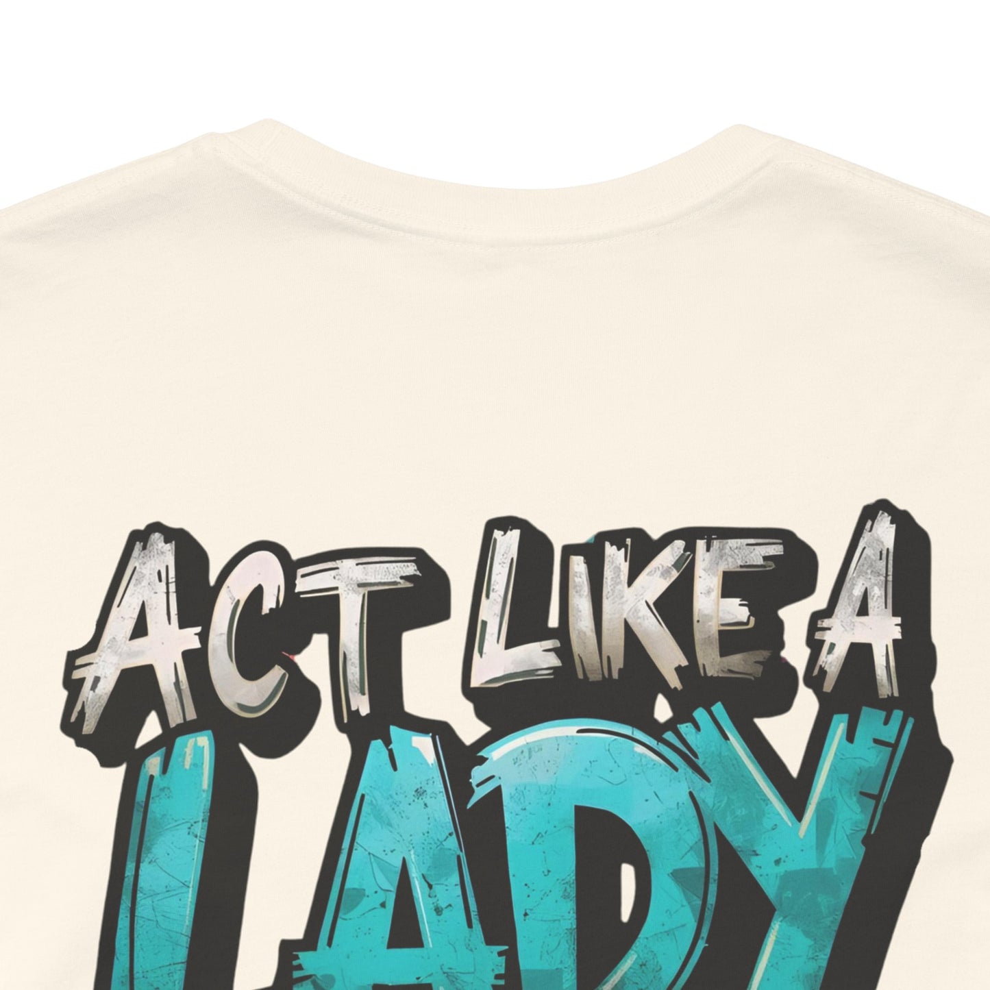 Act Like a Lady Lift Like a Boss - Women's Gym T-Shirt - Empowerment Fitness Tee