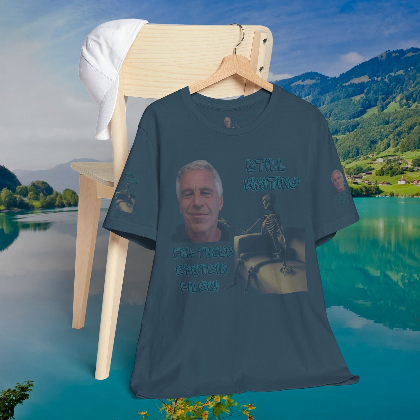 💥 Epstein T-Shirt  💥  Still  Waiting  For  Those  Epstein  Files!  💥  Sizes   XS - 5XL  💥 8  Different  Colors To  Choose  From  💥