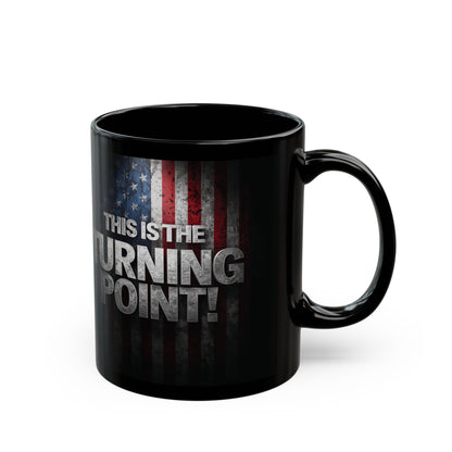 Charlie Kirk - This Is The Turning Point! - American Flag Backdrop - Sleek Black Ceramic Mug - 11oz - 15oz