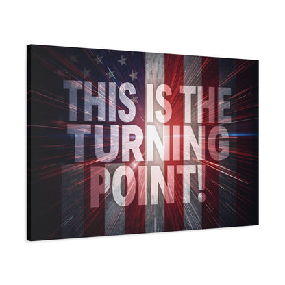 Charlie Kirk - This Is The Turning Point! - Red White Blue - Stunning American Flag Backdrop Design - Patriotic - Motivational Wall Art - Canvas - Multiple Sizes