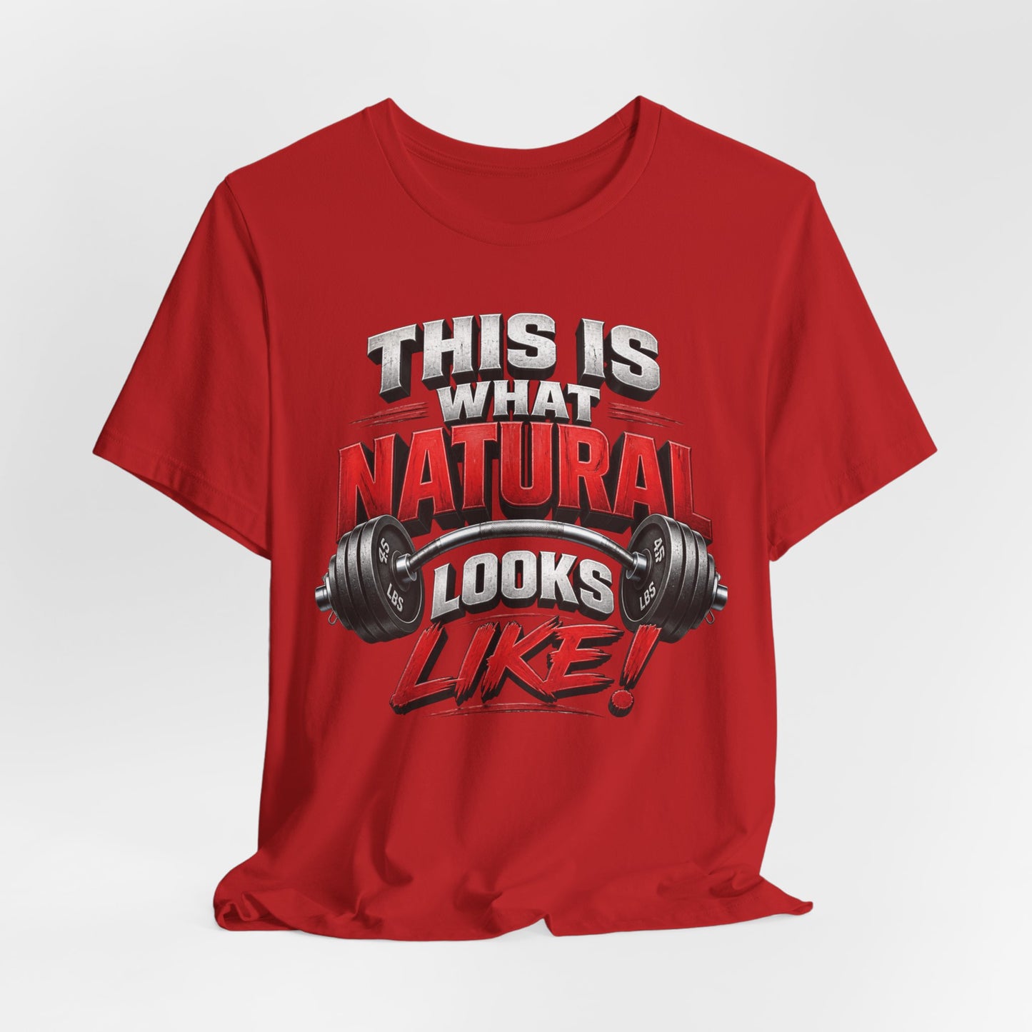 Natural Strength Gym T-Shirt | This Is What Natural Looks Like Tee