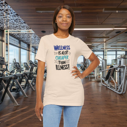 Wellness Awareness Unisex Tee - Wellness Is Alot Cheaper Than Illness!! - Design - S - 3XL - Motivational Health T-Shirt for Self-Care Enthusiasts - Gift for Wellness Events - Positive Vibe Shirt -  [...]