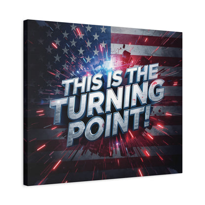 Canvas Print - Patriotic Wall Art - Stunning - Red White Blue - American Flag Backdrop - Charlie Kirk Inspired - This Is The Turning Point! - Multiple Sizes -