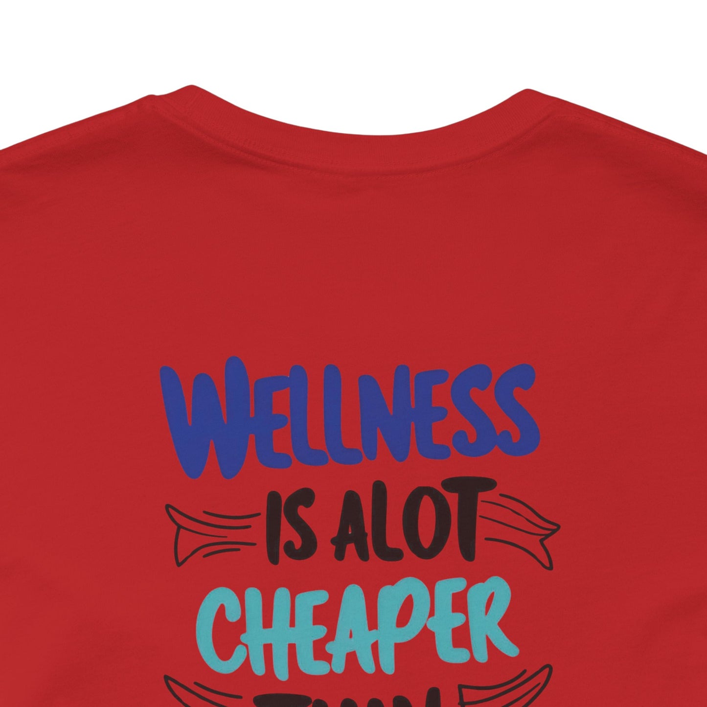 Wellness Awareness Unisex Tee - Wellness Is Alot Cheaper Than Illness!! - Design - S - 3XL - Motivational Health T-Shirt for Self-Care Enthusiasts - Gift for Wellness Events - Positive Vibe Shirt -  [...]