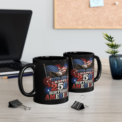 Happy 250th Birthday America Mug | 1776-2026 Patriotic Eagle Flag & Fireworks Black Coffee Cup