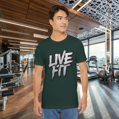 LIVE FIT Unisex Jersey Tee - Fitness Shirt - XS - 4XL -  Workout Apparel -  Motivational T-Shirt - Casual Wear - Gift for Fitness Enthusiasts