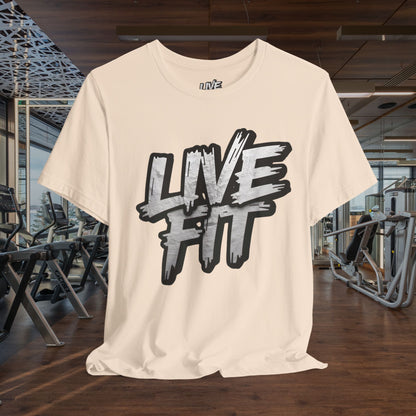 LIVE FIT Unisex Jersey Tee - Fitness Shirt - XS - 4XL -  Workout Apparel -  Motivational T-Shirt - Casual Wear - Gift for Fitness Enthusiasts