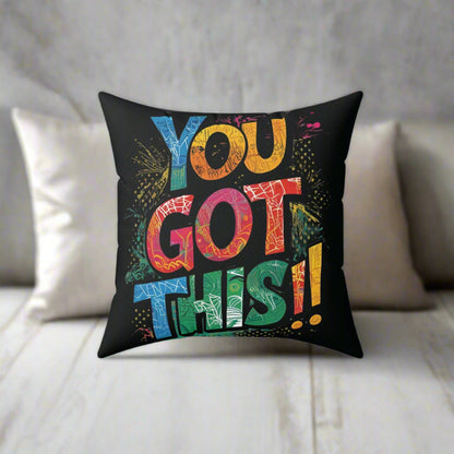 Black  Motivational  Square  Pillow - You  Got  This!!