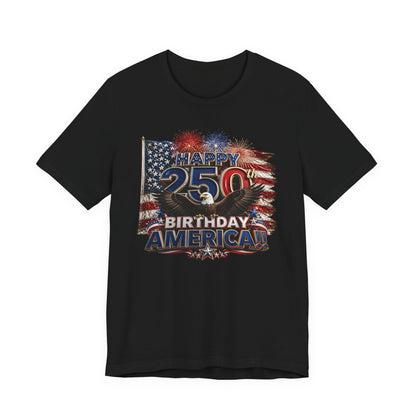 Happy 250th Birthday America T-Shirt | Patriotic Eagle Flag & Fireworks 4th of July Tee