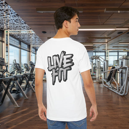 LIVE FIT Unisex Jersey Tee - Fitness Shirt - XS - 4XL -  Workout Apparel -  Motivational T-Shirt - Casual Wear - Gift for Fitness Enthusiasts