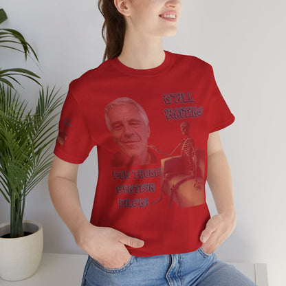 💥 Epstein T-Shirt  💥  Still  Waiting  For  Those  Epstein  Files!  💥  Sizes   XS - 5XL  💥 8  Different  Colors To  Choose  From  💥