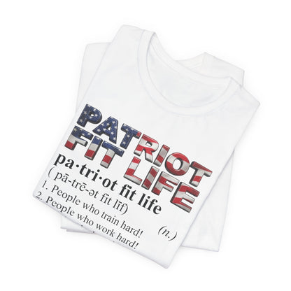 Patriot Fit Life Definition T-Shirt — American Flag Fitness Tee
