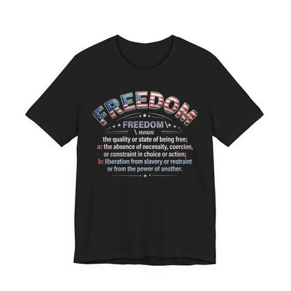 Freedom Definition Tee — Patriotic USA Flag Graphic Shirt - Patriot Fit Life