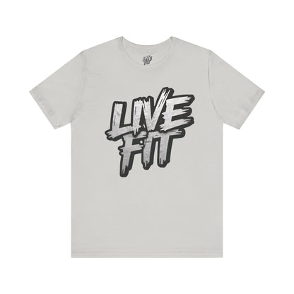LIVE FIT Unisex Jersey Tee - Fitness Shirt - XS - 4XL -  Workout Apparel -  Motivational T-Shirt - Casual Wear - Gift for Fitness Enthusiasts