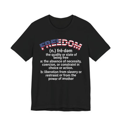 Freedom Definition T‑Shirt — Patriotic Flag Text Tee - Patriot Fit Life