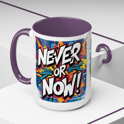 💥Vibrant  💥 Motivational 💥 Ceramic 💥 Coffee Mug 💥  Let's Go! 💥  Never or Now💥 Sizes   11oz   15oz💥  8   Different  Colors  To  Choose  From💥