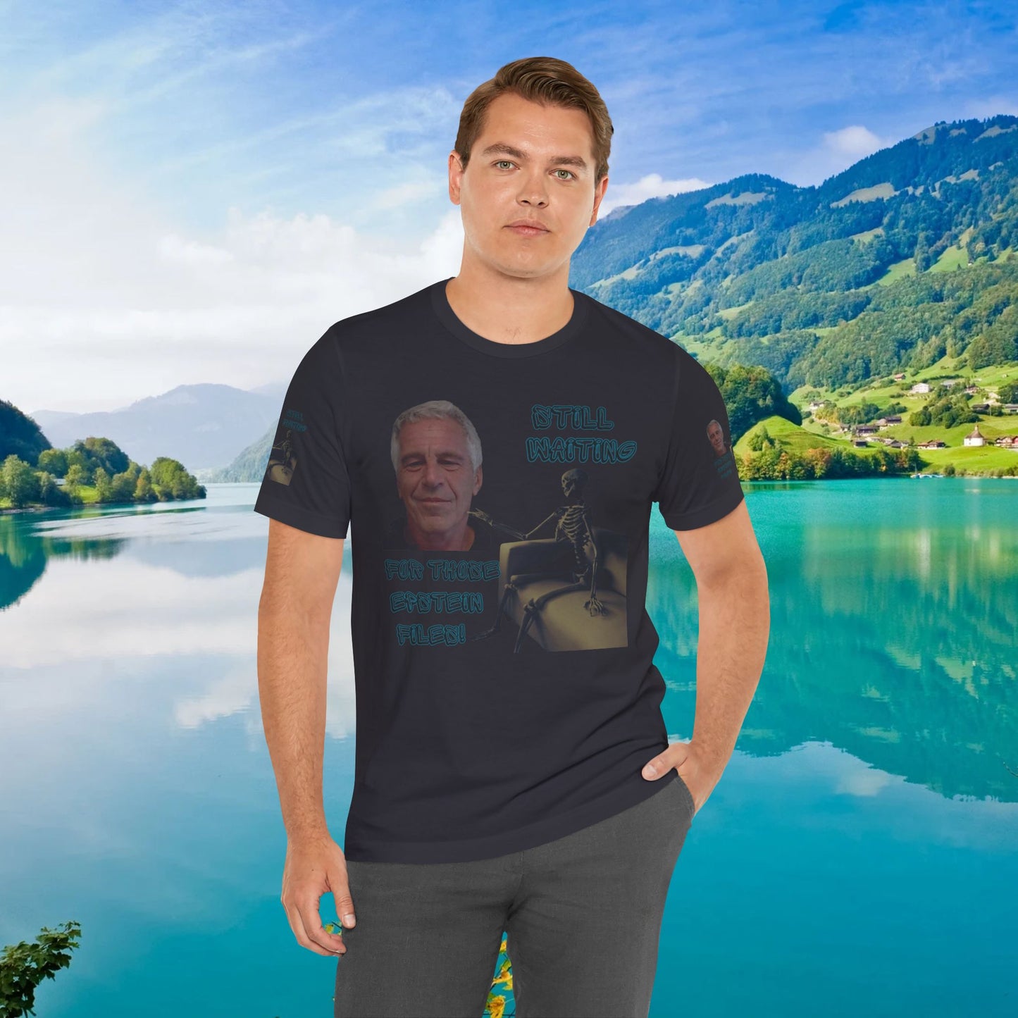 💥 Epstein T-Shirt  💥  Still  Waiting  For  Those  Epstein  Files!  💥  Sizes   XS - 5XL  💥 8  Different  Colors To  Choose  From  💥