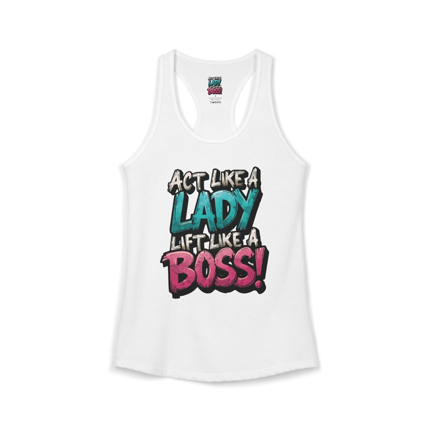 Act Like A Lady Lift Like A Boss! - Racerback Tank — Women's Gym Tank Top