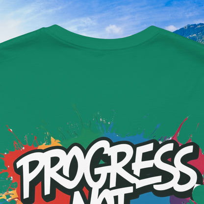 💥 Vibrant   💥   Eye-catching   💥   Motivational    💥 All  Over Print   💥 Unisex T-shirt  💥   Progress  Not  Perfection   💥  Art-Inspired   💥  Apparel  💥  Sizes  XS  x  4XL 💥