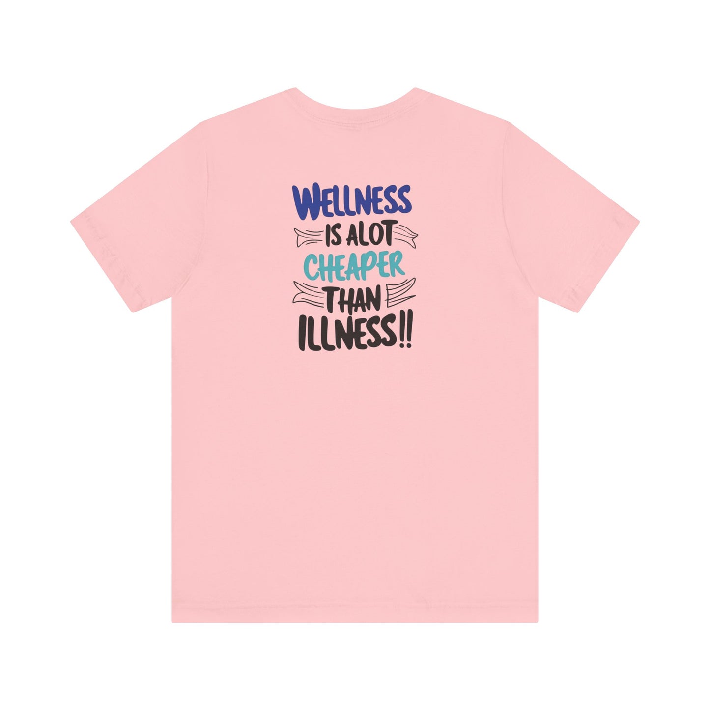 Wellness Awareness Unisex Tee - Wellness Is Alot Cheaper Than Illness!! - Design - S - 3XL - Motivational Health T-Shirt for Self-Care Enthusiasts - Gift for Wellness Events - Positive Vibe Shirt -  [...]