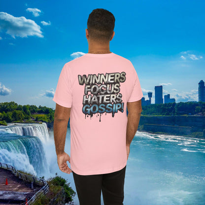 Winners Focus Haters Gossip! Tee - Motivational Graphic Shirt -  Unisex Tee for Casual Wear -  Gift for Friends -  Streetwear Fashion