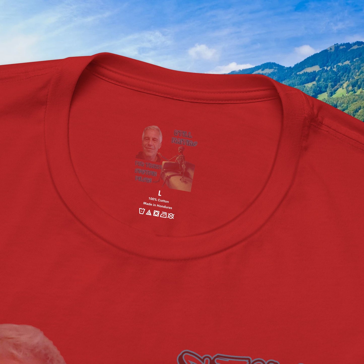 💥 Epstein T-Shirt  💥  Still  Waiting  For  Those  Epstein  Files!  💥  Sizes   XS - 5XL  💥 8  Different  Colors To  Choose  From  💥