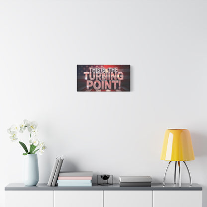 Gallery Wrapped Canvas Wall Art - Charlie Kirk Inspired - This Is The Turning Point! - Red White Blue - American Flag Backdrop Design - Multiple Sizes -