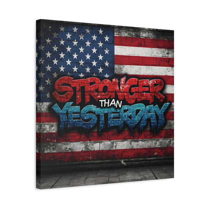Stronger Than Yesterday Patriotic Canvas Wall Art