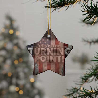 Patriotic Ceramic Ornaments - Charlie Kirk Inspired - This Is The Turning Point! - American Flag Backdrop