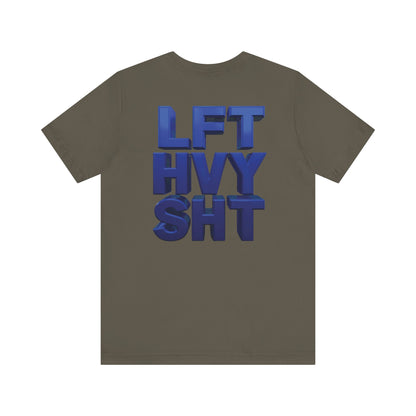 LFT HVY SHT - Lift Heavy Shit - Bold 3D Gym Tee - Fitness