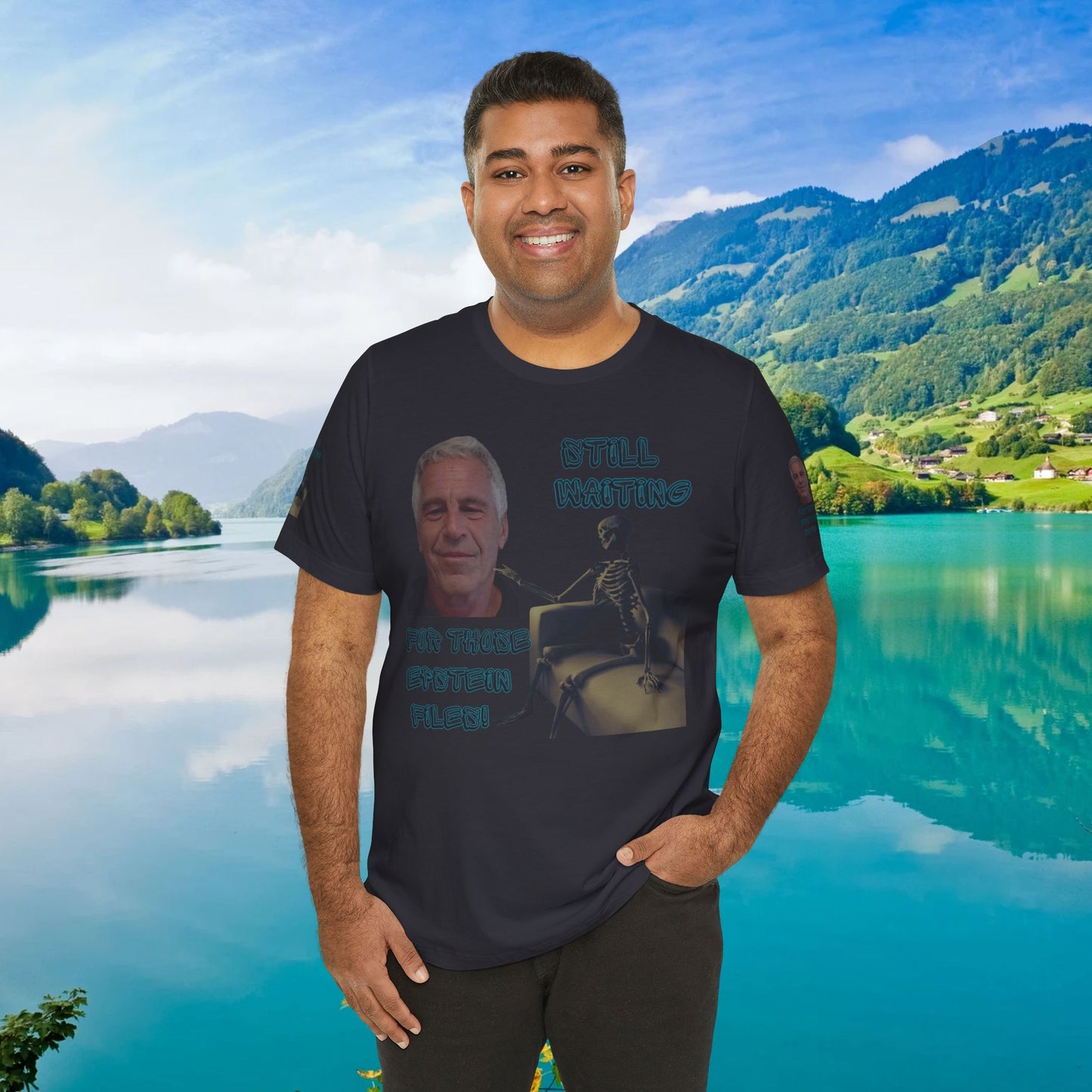 💥 Epstein T-Shirt  💥  Still  Waiting  For  Those  Epstein  Files!  💥  Sizes   XS - 5XL  💥 8  Different  Colors To  Choose  From  💥