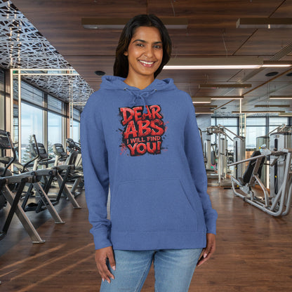 Dear Abs I Will Find You! - Unisex French Terry Hoodie - Motivational Fitness Apparel -