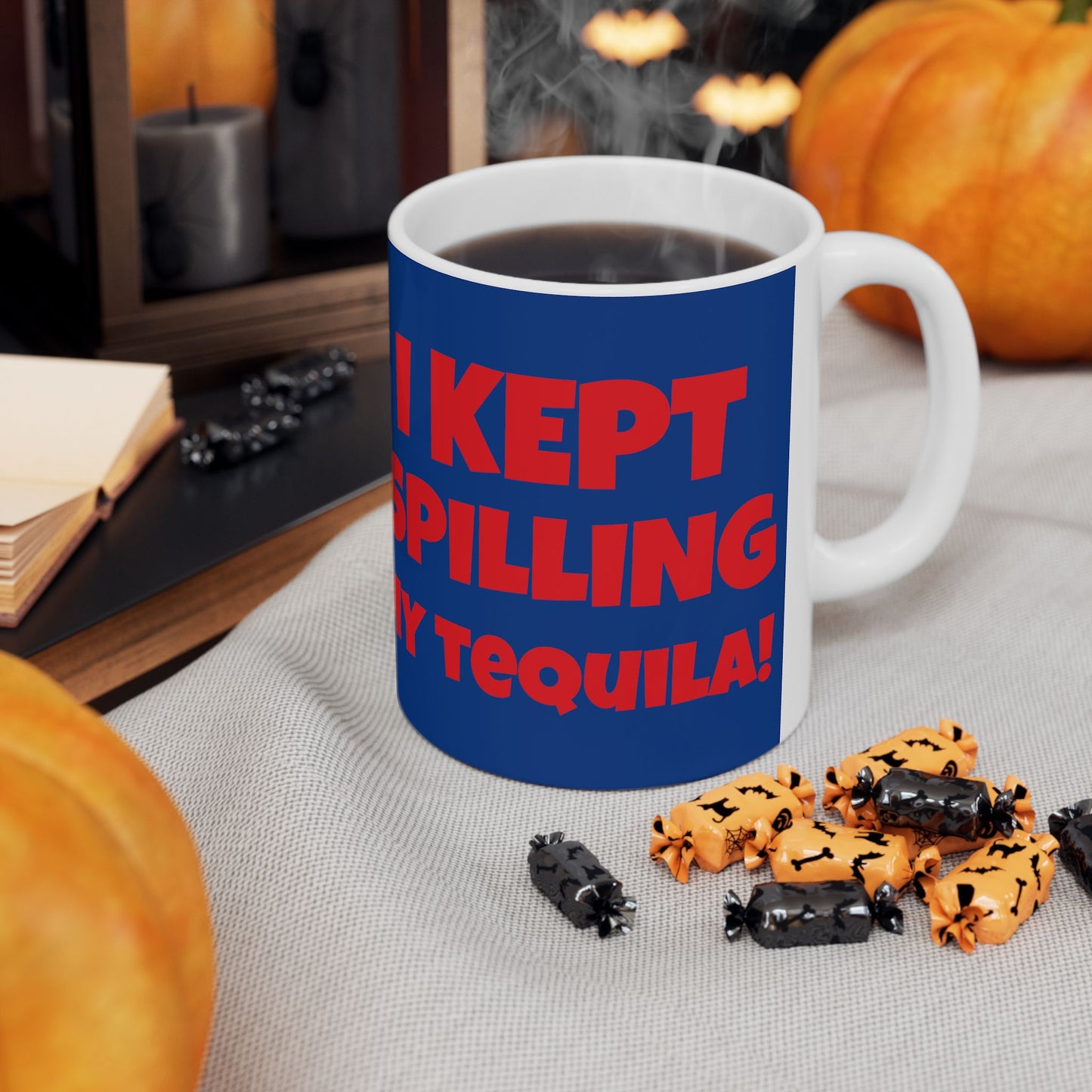 I Tried Running But... I Kept Spilling My Tequila!    Ceramic Mug, (11oz, 15oz)