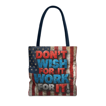 Motivational Tote Bag - Vintage American Flag Design - Don't Wish For It Work For It! - Gym - Grocery - Travel - Gifts - Everyday Carry
